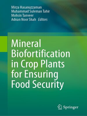 cover image of Mineral Biofortification in Crop Plants for Ensuring Food Security